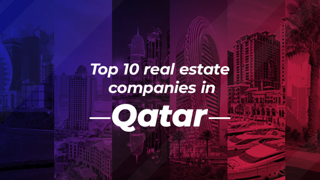 real top 10 real estate companies in qatar