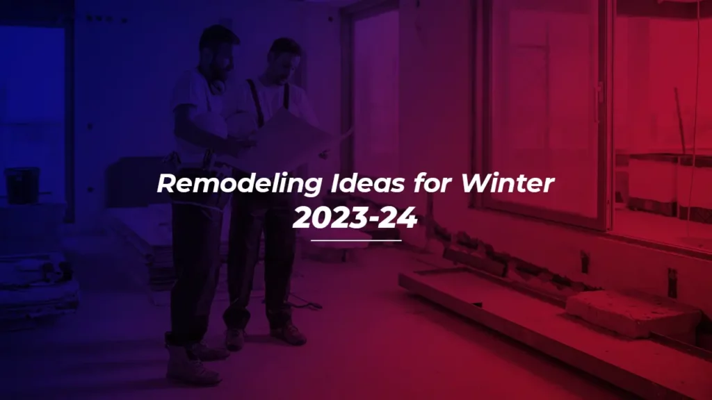 remodeling ideas for winter